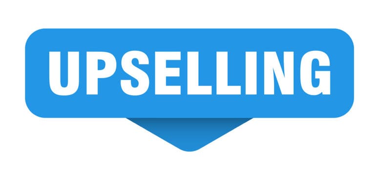 Understanding Upselling and Its Significance